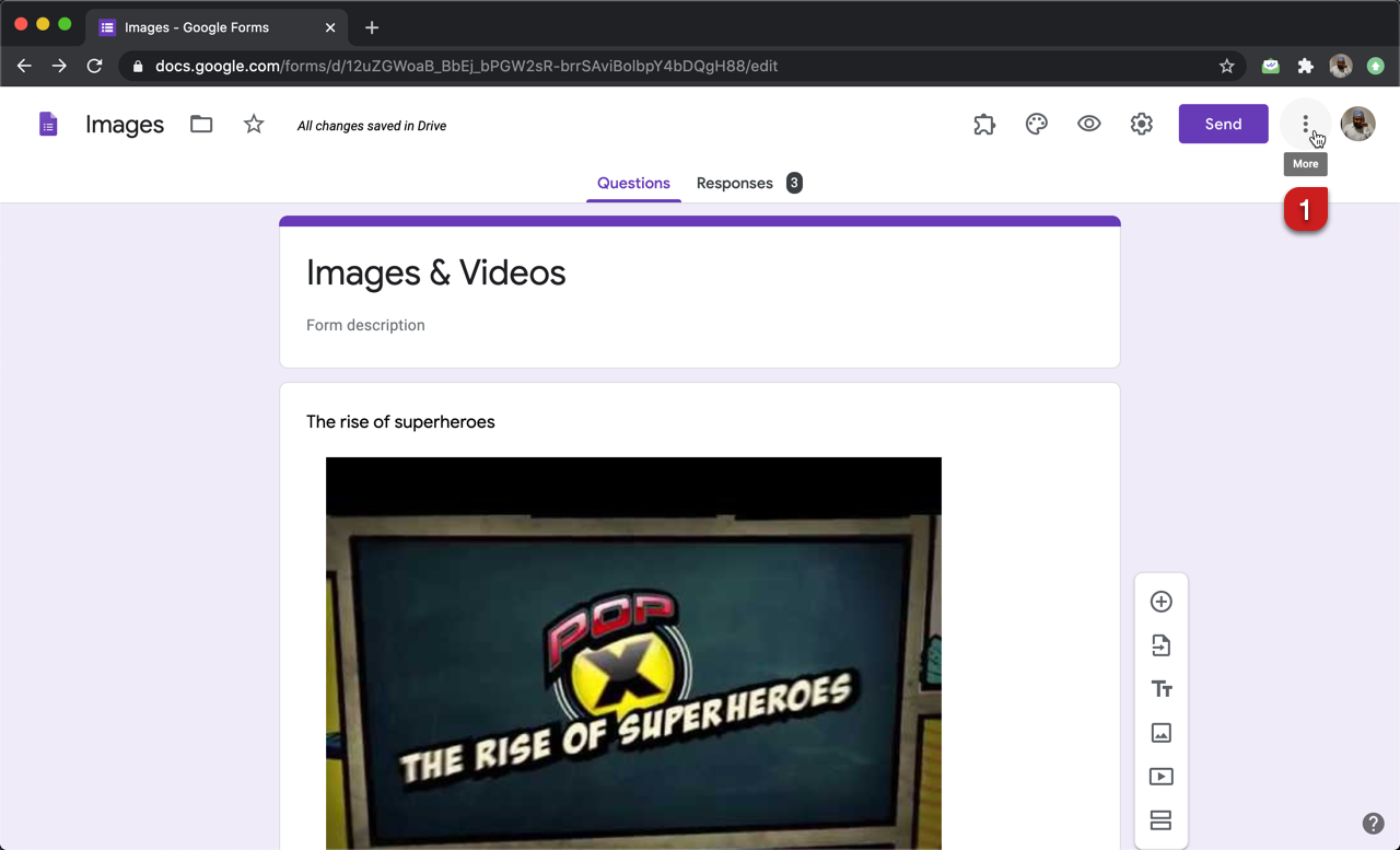 Step 1: Open your Google Forms and click on ⋮ More icon next to the SEND button.