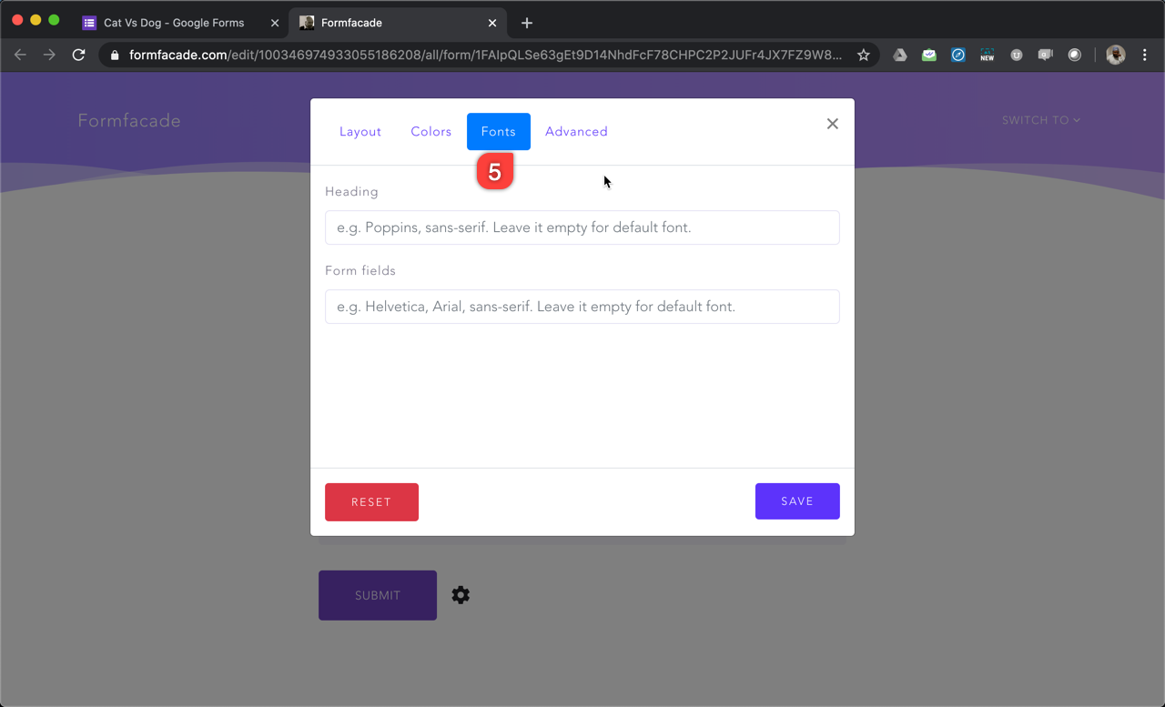Step 5: Form settings popup will be displayed. Select the "Fonts" tab. Enter the name of the font you want to use for Heading and Form fields. Click on the Save button.