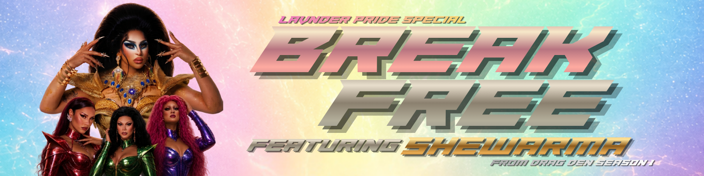 Break Free Featuring SHEWARMA