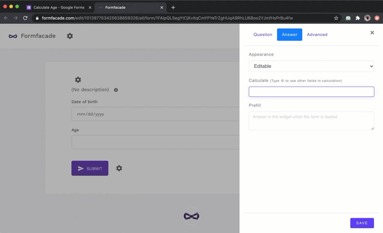 Step 4: Write the formula in the Calculate option for age question as shown below.