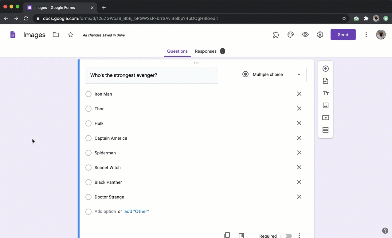 There are three options to add images in Google Forms. You can add an image to a question, add images to the answer choices in a multiple choice or checkboxes question or add an image on its own.