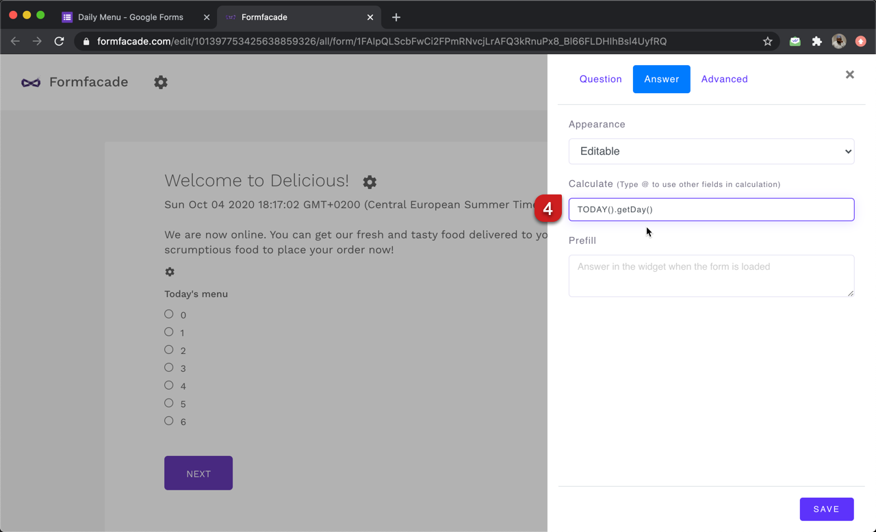 Step 4: Write the TODAY().getDay() formula in the Calculate option as shown below.