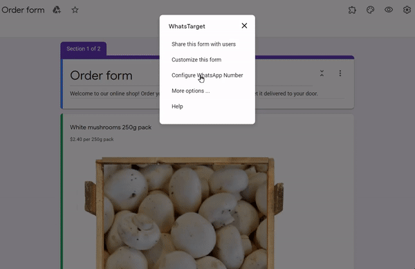 Follow these steps to create a Google Form and share it with your users. Start receiving orders via Whatsapp.