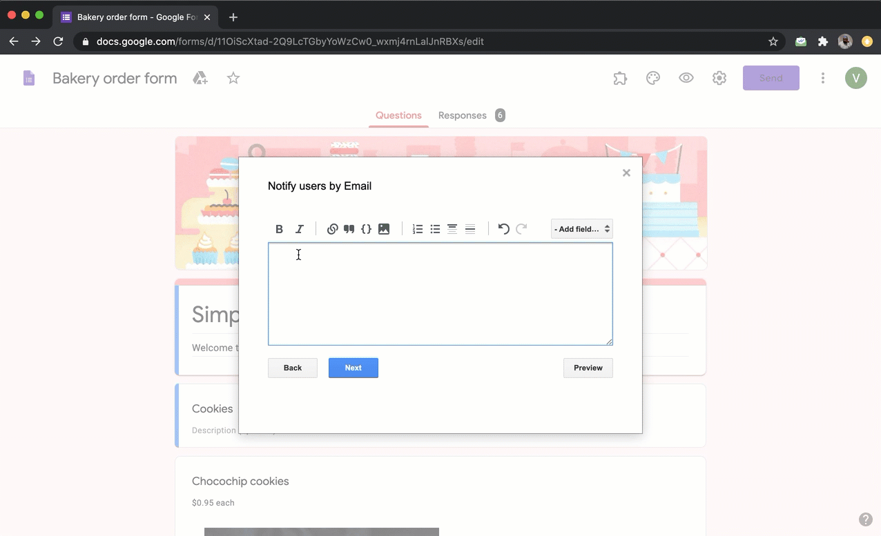 Click on the Add Field dropdown list in the top right corner and select the required field. The entry#id of that field will be included in the message. This entry#id will be dynamically replaced with the response submitted by the user. For example, when you are sending a response receipt, you can add the name field to personalize the message as shown below.