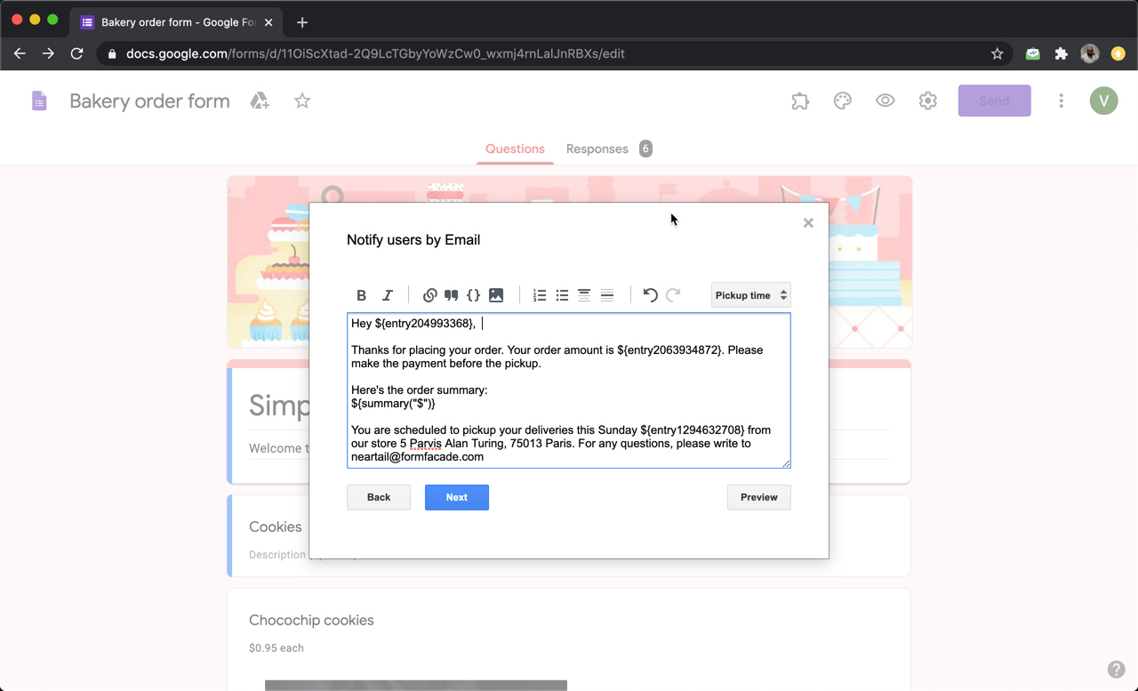 Formfacade/Neartail users can use the SUMMARY function to include an order summary in the email. For example, you can use form fields such as name, total amount, pickup time to personalize and add relevant instructions in the email and use the SUMMARY function to include the products ordered by the user.