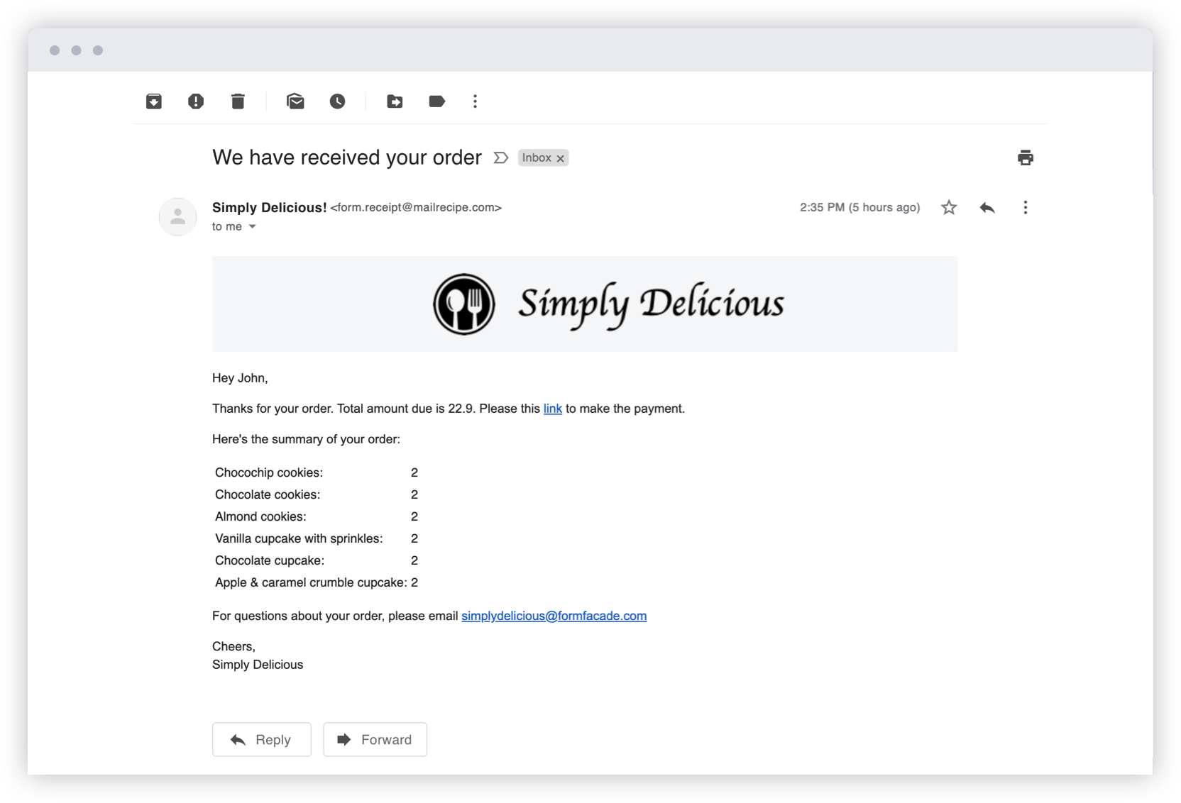 You can personalize the email content by including required form fields in the message. You can also use the RESPONSE function to show all the answers submitted by the user and the SUMMARY function to show the order summary.