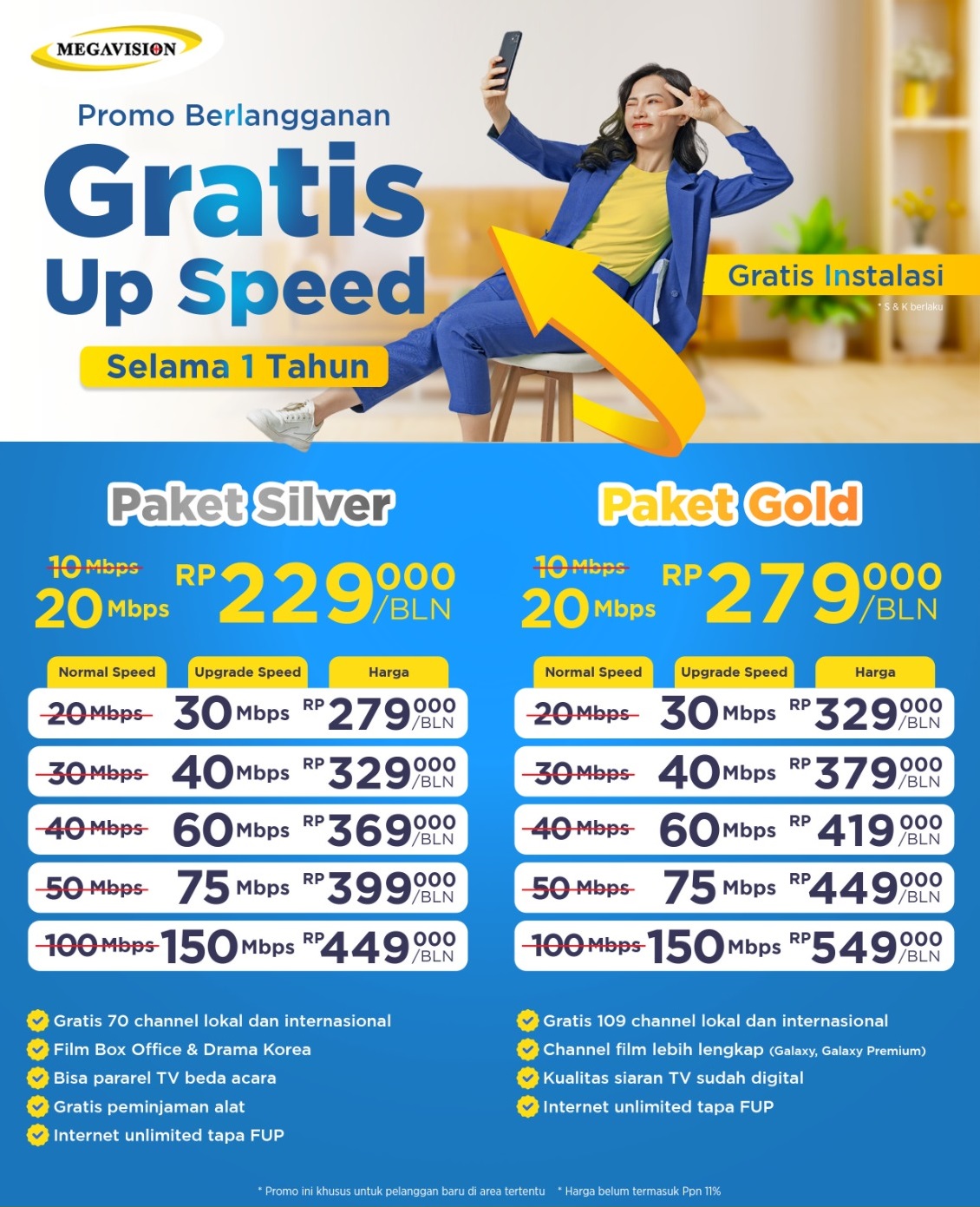 Paket Hemat Internet (Paket Silver)

Info Paket Silver :
> Internet Unlimited Tanpa FUP (Batas Pemakaian)
> Sudah Termasuk Tv Kabel
> Harga Belum Termasuk PPN 11%
> Kualitas Gambar Digital
> Gratis Biaya Pasang*