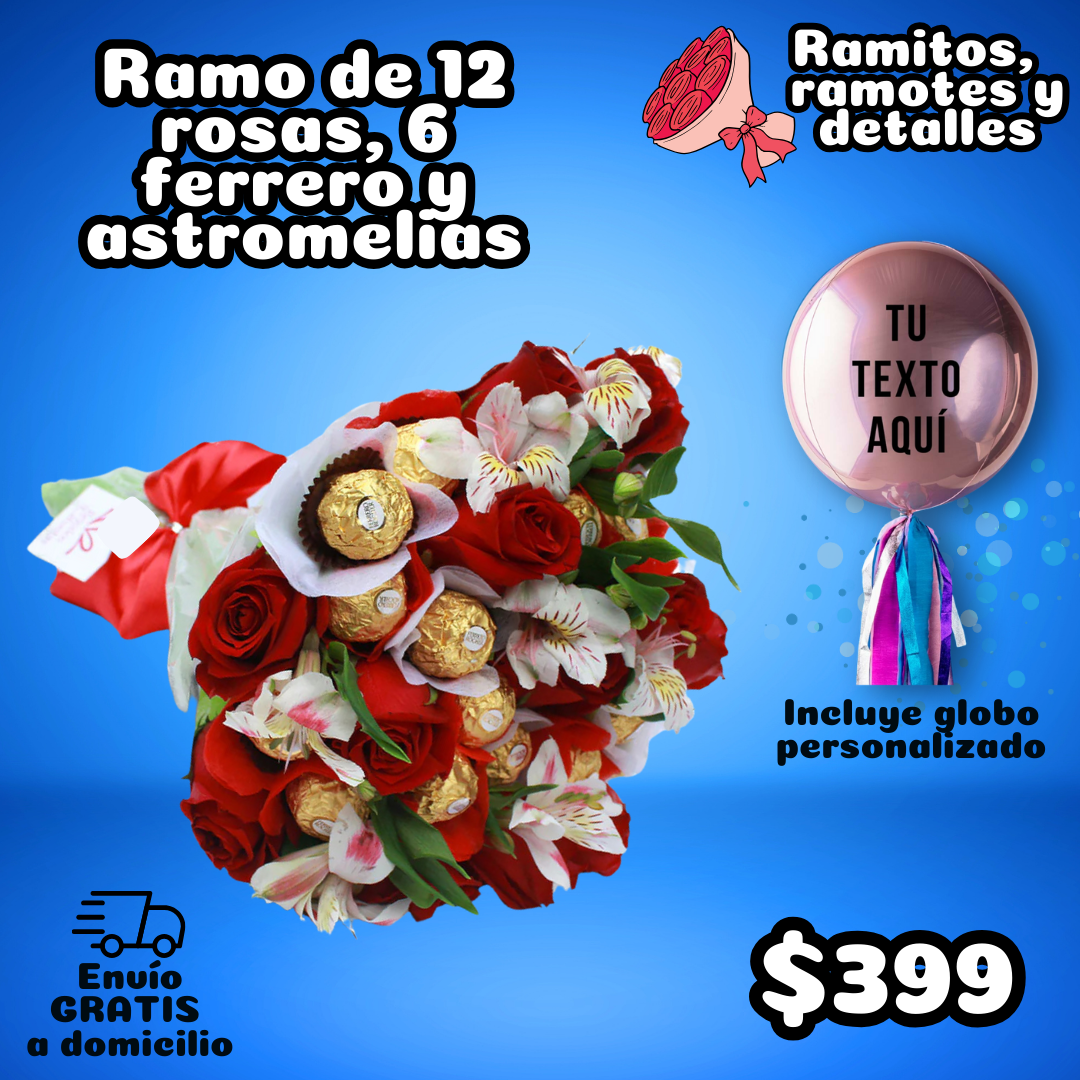 RAMO DE 12 ROSAS, 6 FERRERO Y ASTROMELIAS