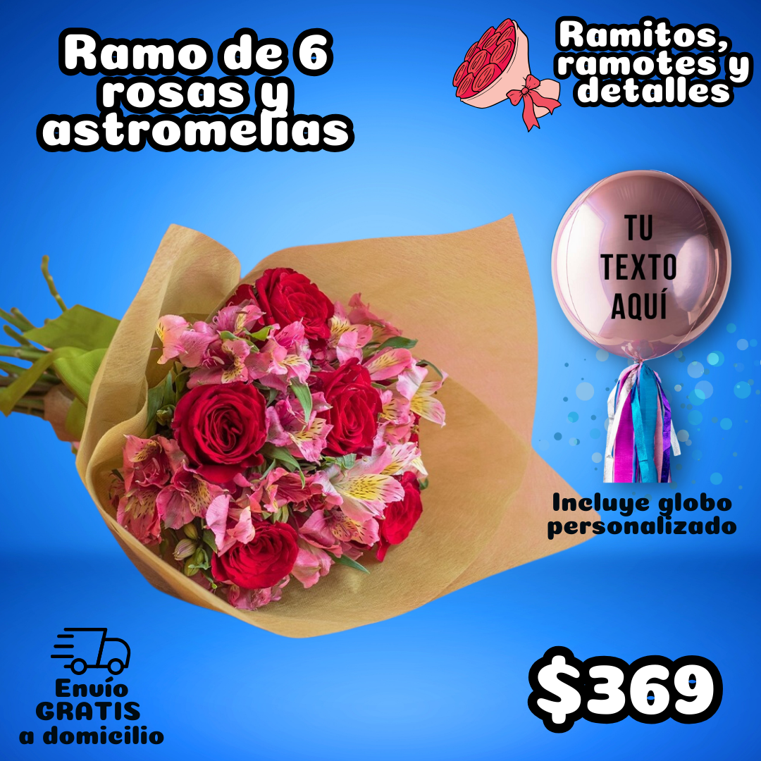 RAMO DE 6 ROSAS Y ASTROMELIAS