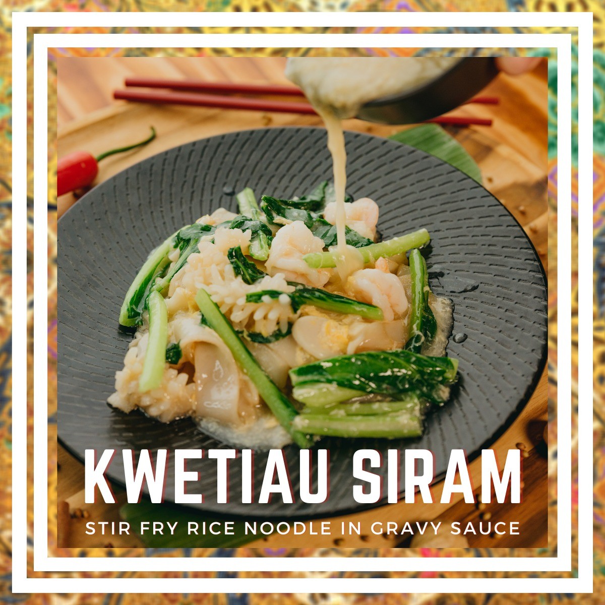 Enjoy Mie - Kwetiau Siram