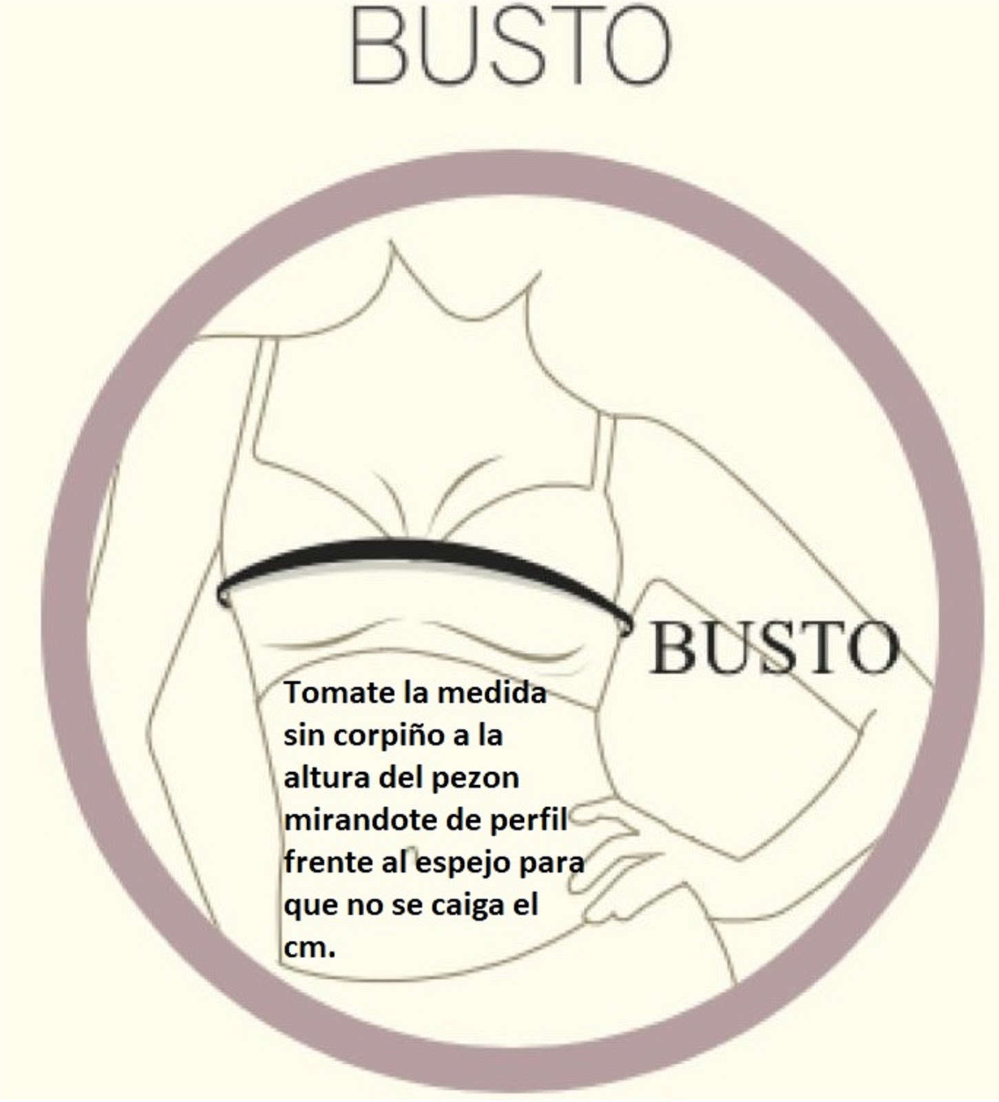 Cual es tu CONTORNO DE BUSTO?  Fijate bien en la imagen como tomarte las medidas