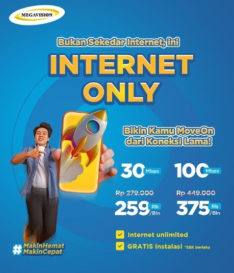 Paket Hemat Internet (Paket Internet Only)

Info Paket Internet Only:
> Internet Unlimited Tanpa FUP (Batas Pemakaian)
> Tanpa Tv Kabel
> Harga Belum Termasuk PPN 11%
> Gratis Biaya Pasang*