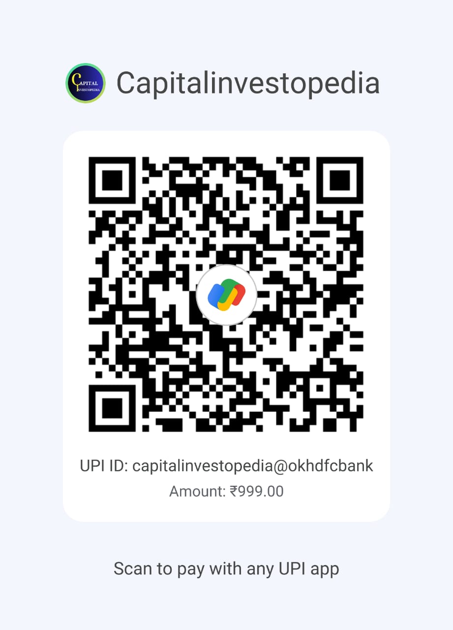 Payment Qr Code or UPI ID - capitalinvestopedia@okhdfcbank (No Payment Gateway Charges)