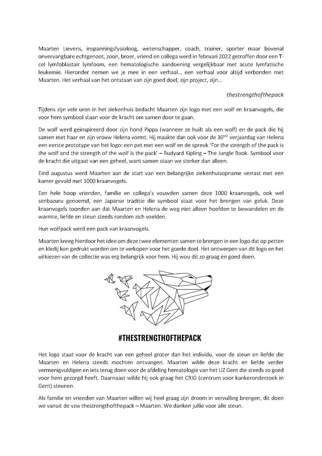 Lees hier meer uitleg over Maarten, het logo en onze vzw!