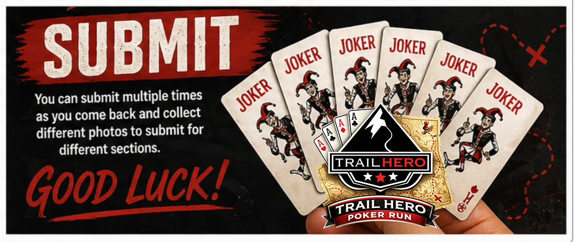 WELCOME to the FREE Trail Hero X Poker Run!!