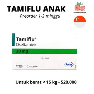 Tamiflu (Oseltamivir) Dosis Anak. BB <15kg 